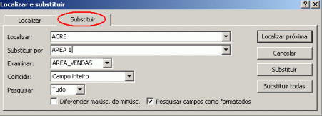 Figura 16 - Janela localizar Na janela Localizar e Substituir, clique em Substituir. Em Substituir por digite AREA 1 e clique em Substituir todas (Figura 17).