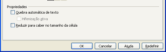 Formatando as células - Alinhamentos Na opção alinhamento é possível alterar a