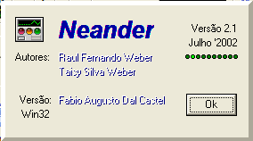 Neander - Computador Hipotético Didático [Weber 2001] Fundamentos de Arquitetura de Computadores. Raul Weber - Ed. Sagra. Site - ftp://ftp.inf.ufrgs.