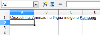 A planilha eletrônica será aberta, conforme a imagem abaixo: Antes de iniciar a produção da atividade, realize a gravação do arquivo.