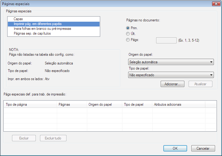 5. Na área Páginas no documento, selecione a opção Primeiro ou Último. 6. Selecione as opções corretas nas listas suspensas Origem do papel e Tipo de papel. Clique no botão Adicionar. 7.