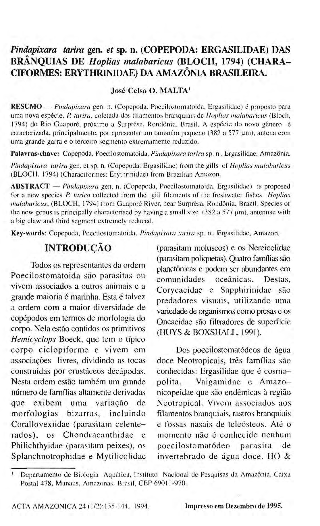 Pindapixara tatira gen. et sp. n. (COPEPODA: ERGASILIDAE) DAS BRÂNQUIAS DE Hoplias malabaricus (BLOCH, 1794) (CHARA- CIFORMES: ERYTHRINIDAE) DA AMAZÔNIA BRASILEIRA. José Celso O.