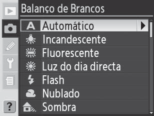 O balanço de brancos pode ser definido utilizando a opção Balanço de Brancos no menu de disparo ou pressionando o botão WB e rodando o disco de controlo principal.