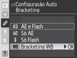 Bracketing do balanço de brancos O bracketing do balanço de brancos cria várias imagens de cada vez que o obturador é disparado, efectuando o bracketing da definição do balanço de brancos actual (