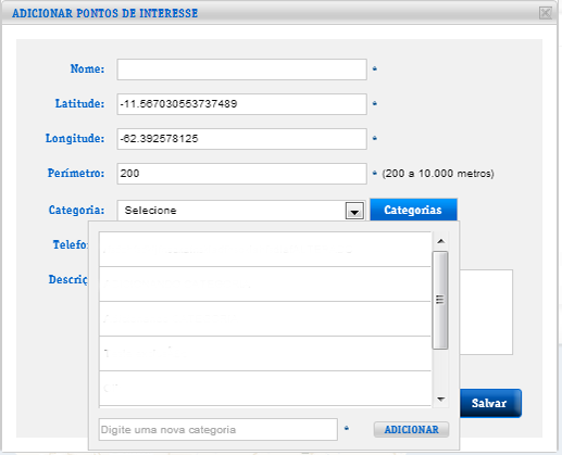 Os campos Latitude e Longitude já estarão preenchidos. Quando o [Ponto de Interesse] foi inserido no mapa automaticamente o sistema identificou sua posição geográfica. 5.2.