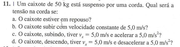 Questões Conceituais: Responder as duas questões 6.2 Usando a segunda lei de Newton Estudar anotando a Estratégia de resolução de Problemas 6.2 Qual lei de Newton é utilizada nesta seção?