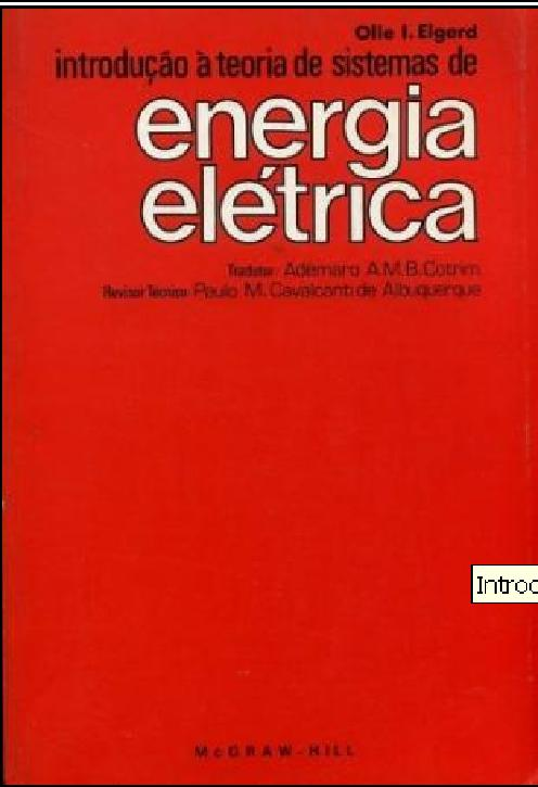 Bibliografia Adicional Elementos de Análise de Sistemas de Potência, William D. Stevenson Jr. Ed. McGraw-Hill, 348 pág.