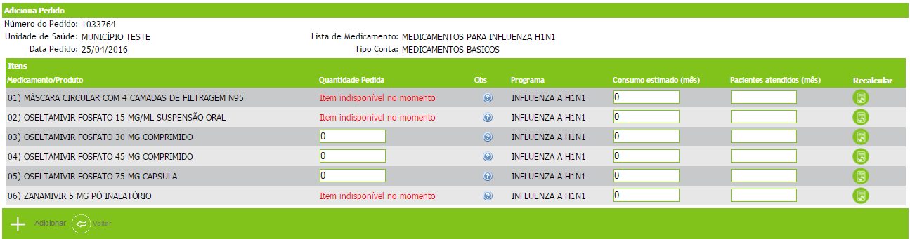 3. Selecionar a Lista de Medicamentos Medicamentos para Influenza H1N1 4. Clicar em Próximo 5.