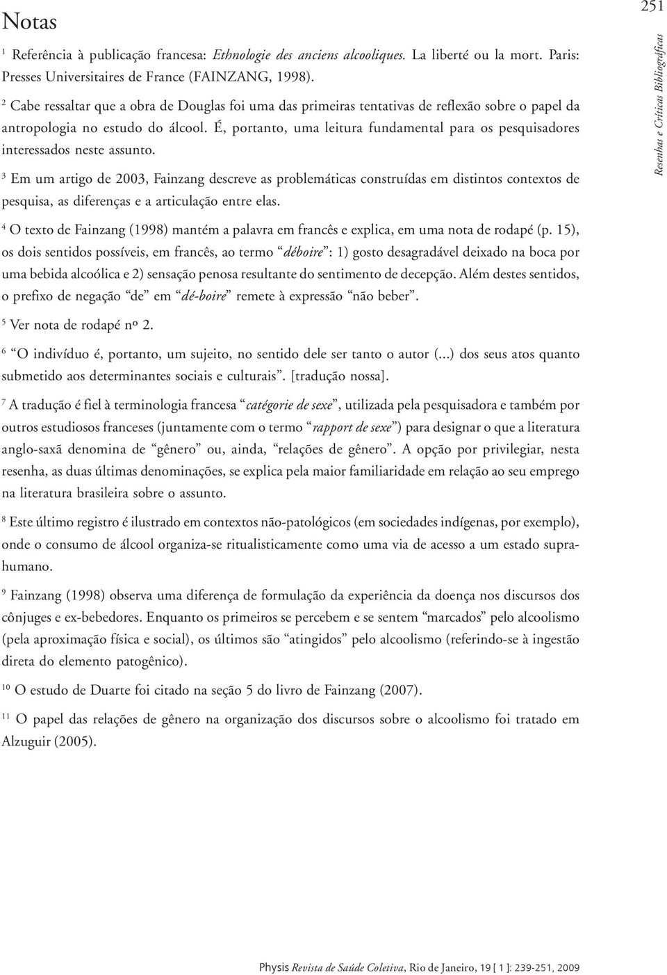 É, portanto, uma leitura fundamental para os pesquisadores interessados neste assunto.