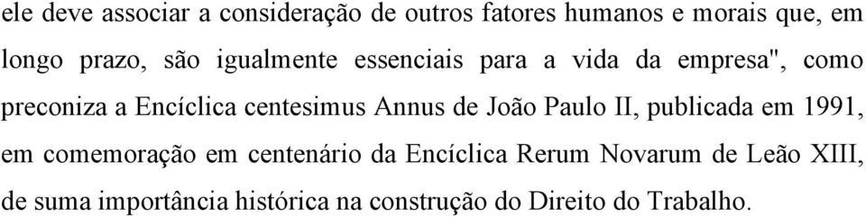 Annus de João Paulo II, publicada em 1991, em comemoração em centenário da Encíclica