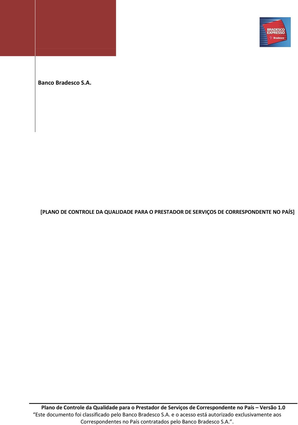 Plano de Controle da Qualidade para o Prestador de Serviços de Correspondente no País Versão