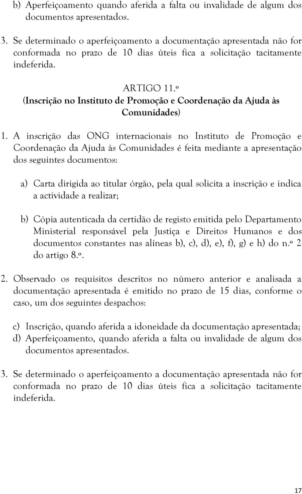 º (Inscrição no Instituto de Promoção e Coordenação da Ajuda às Comunidades) 1.