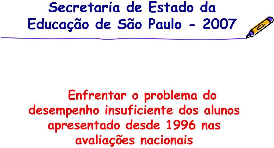 desempenho insuficiente dos alunos