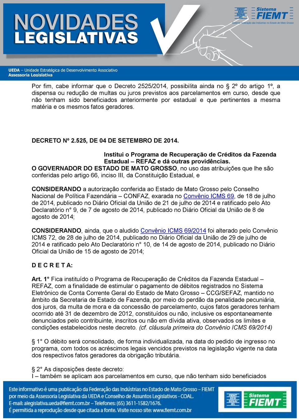 Institui o Programa de Recuperação de Créditos da Fazenda Estadual REFAZ e dá outras providências.