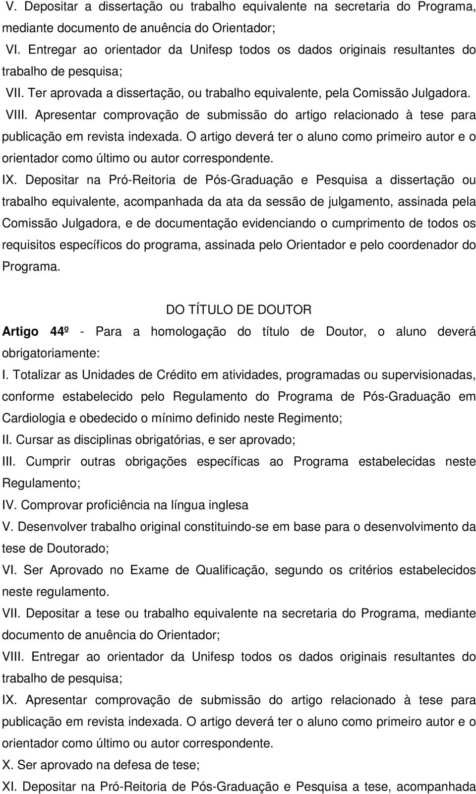 Apresentar comprovação de submissão do artigo relacionado à tese para publicação em revista indexada.