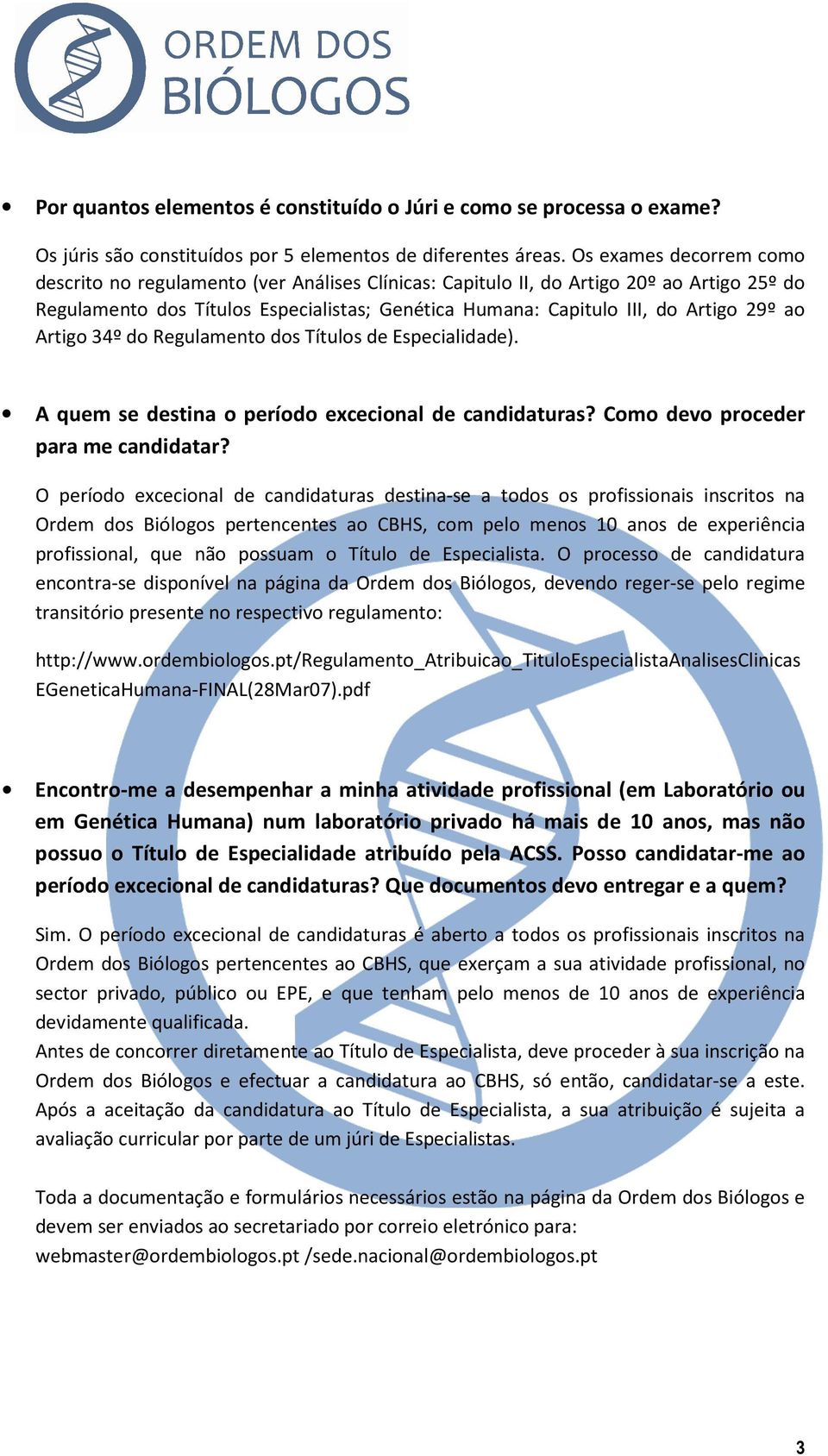 ao Artigo 34º do Regulamento dos Títulos de Especialidade). A quem se destina o período excecional de candidaturas? Como devo proceder para me candidatar?