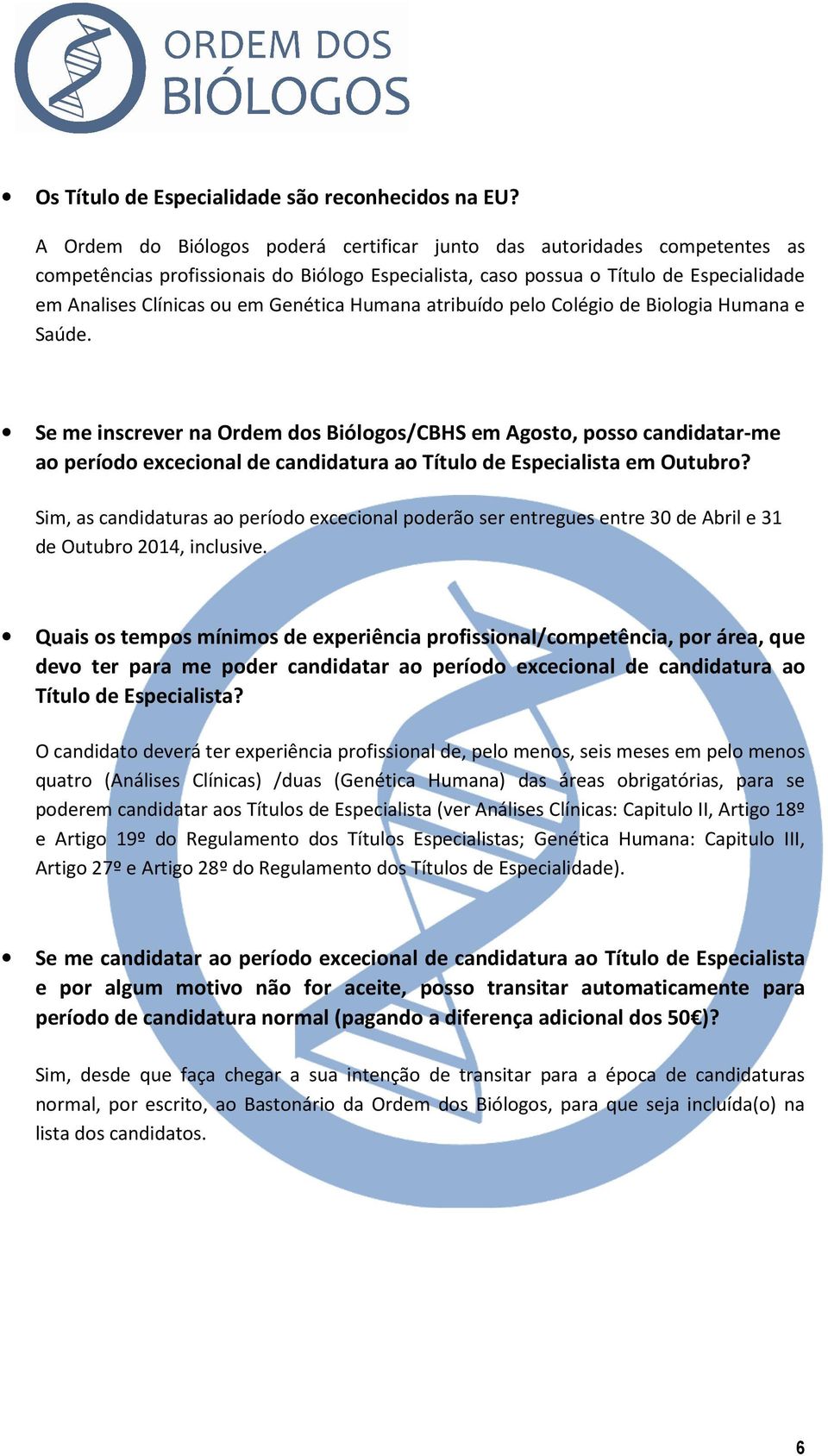 Genética Humana atribuído pelo Colégio de Biologia Humana e Saúde.