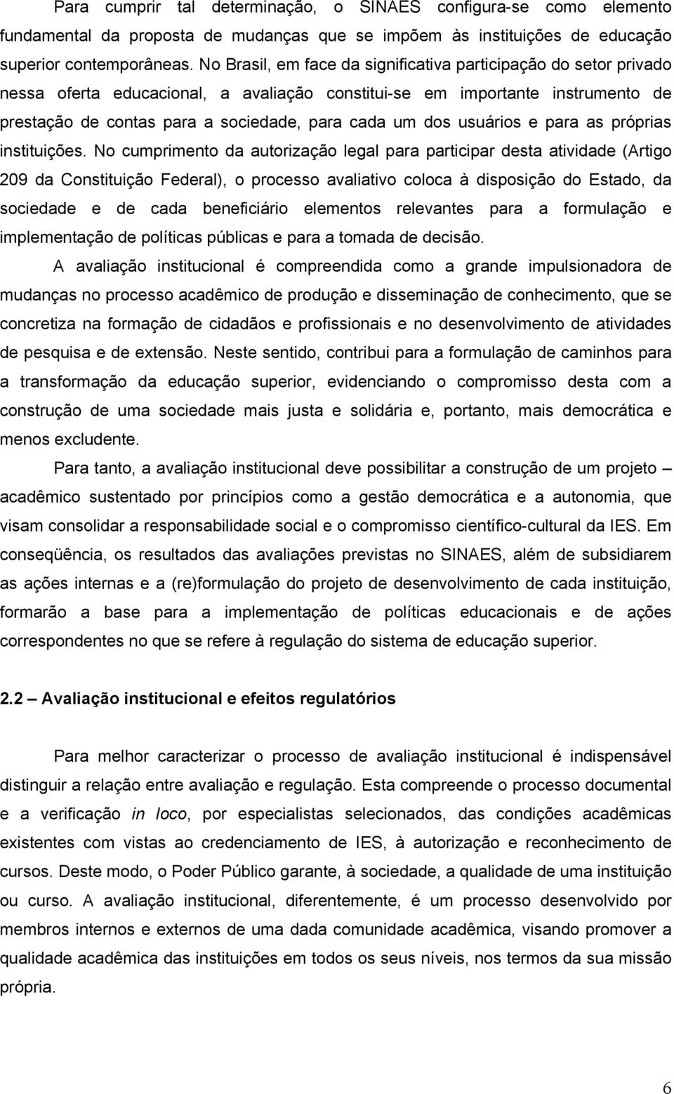 dos usuários e para as próprias instituições.