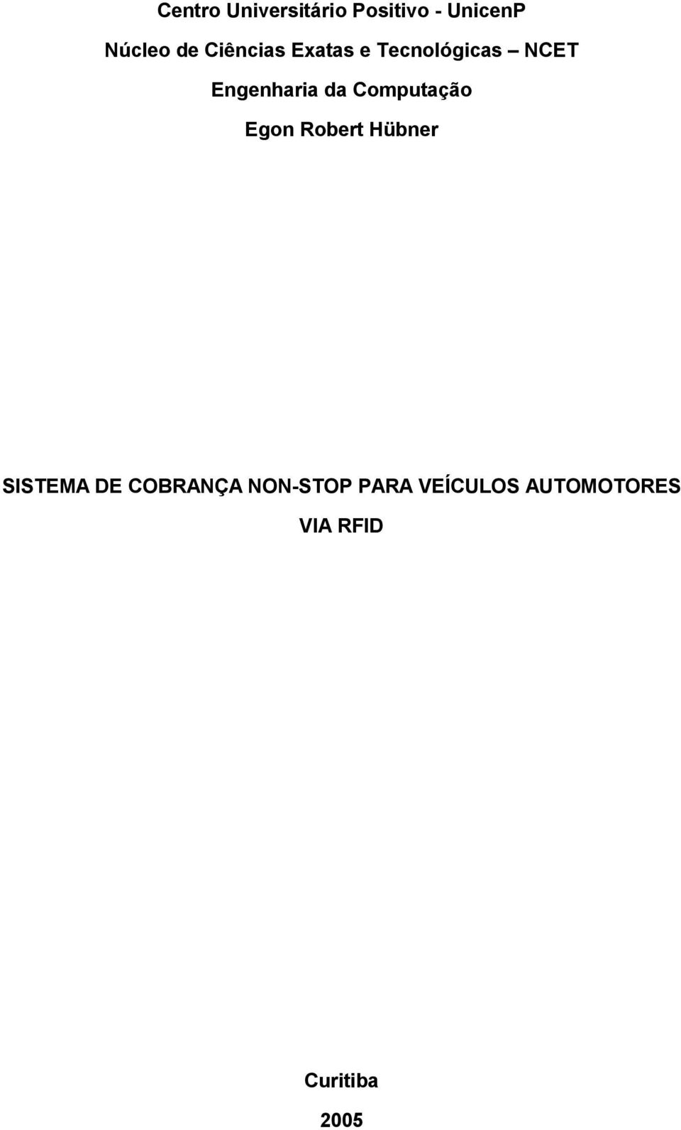 Computação Egon Robert Hübner SISTEMA DE COBRANÇA