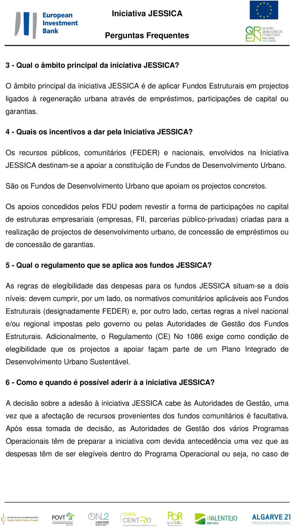 4 - Quais os incentivos a dar pela Iniciativa JESSICA?