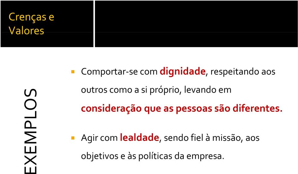 consideração que as pessoas são diferentes.