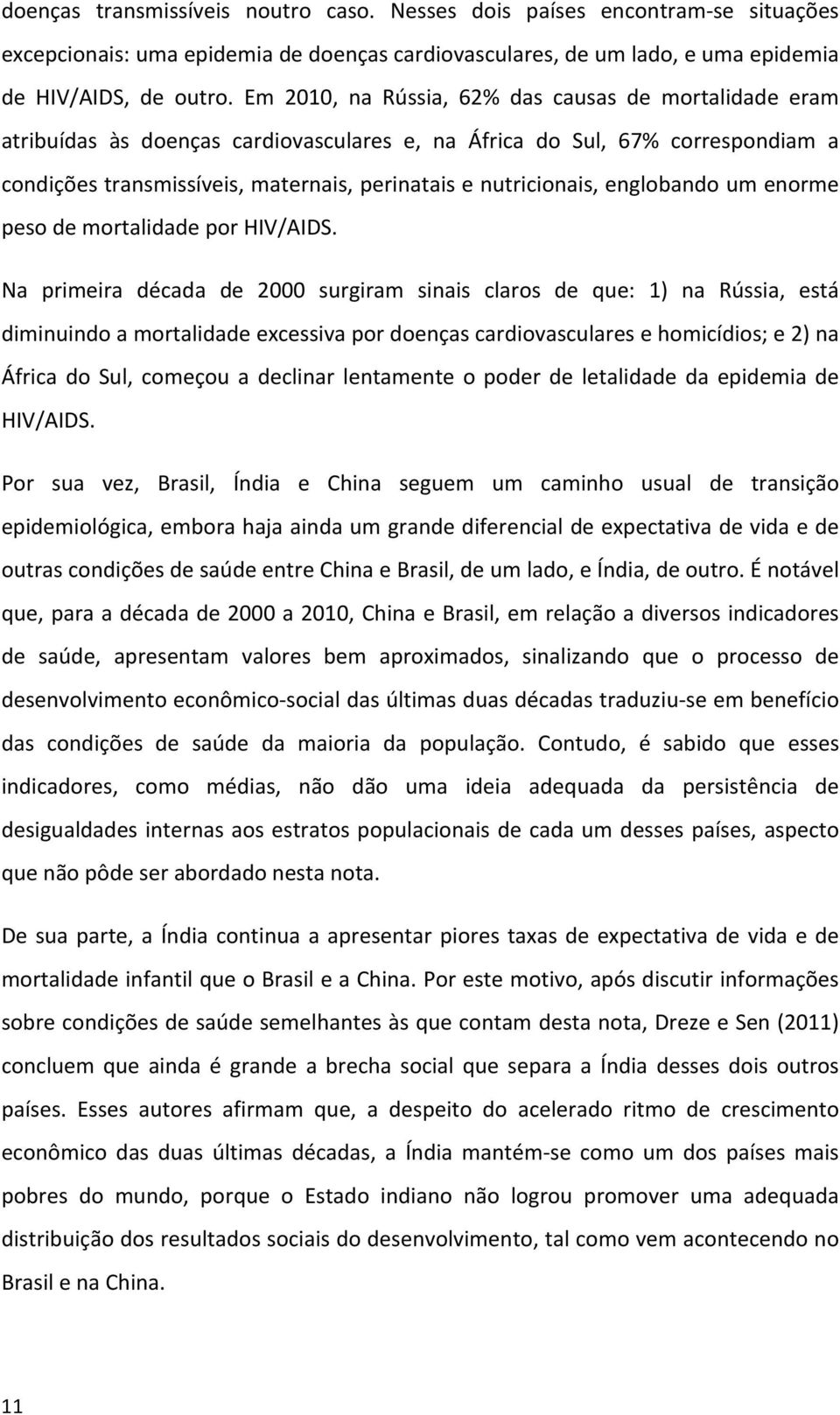 englobando um enorme peso de mortalidade por HIV/AIDS.