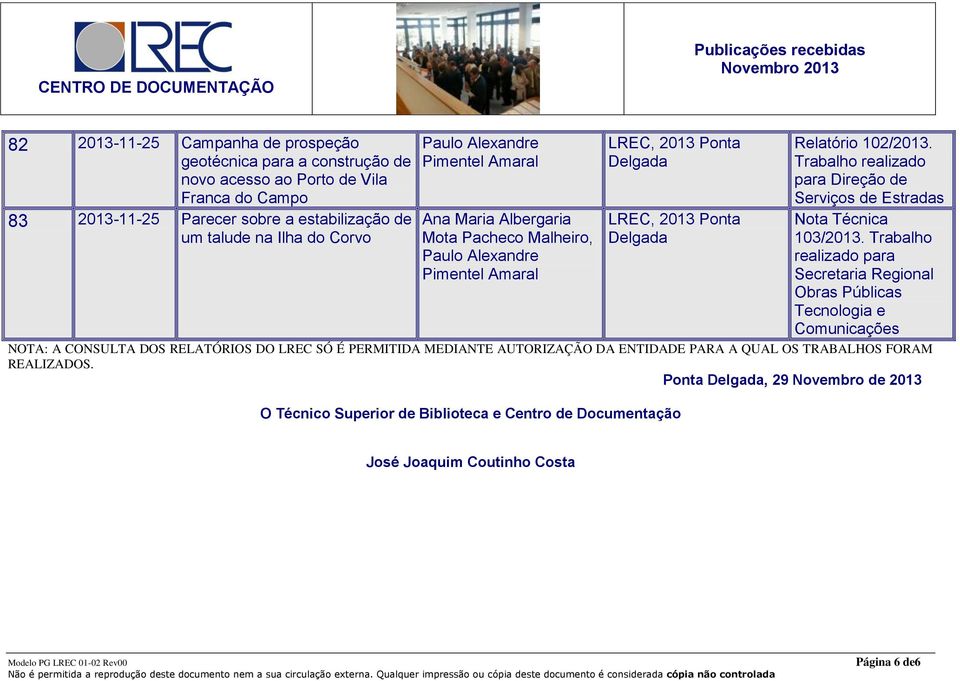 Trabalho realizado para Direção de Serviços de Estradas Nota Técnica 103/.