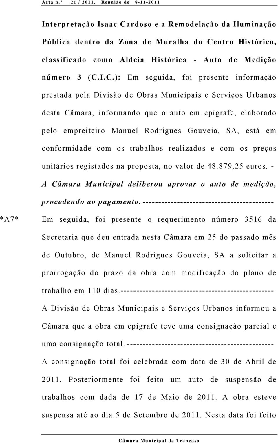 ntro Histórico, classificado como Aldeia Histórica - Auto de Medição número 3 (C.