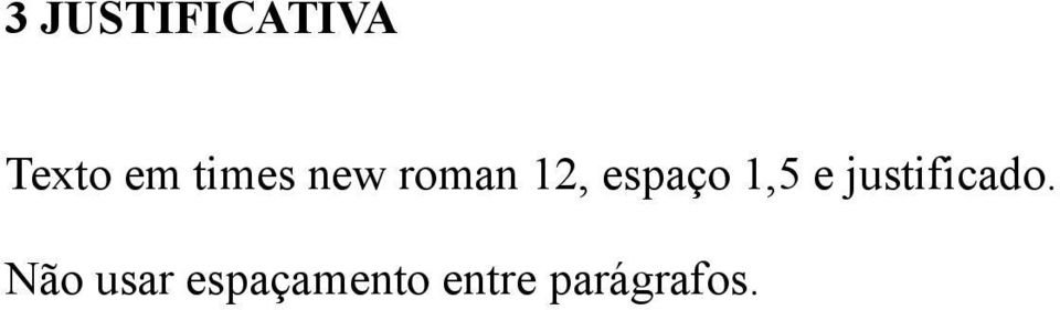 1,5 e justificado.