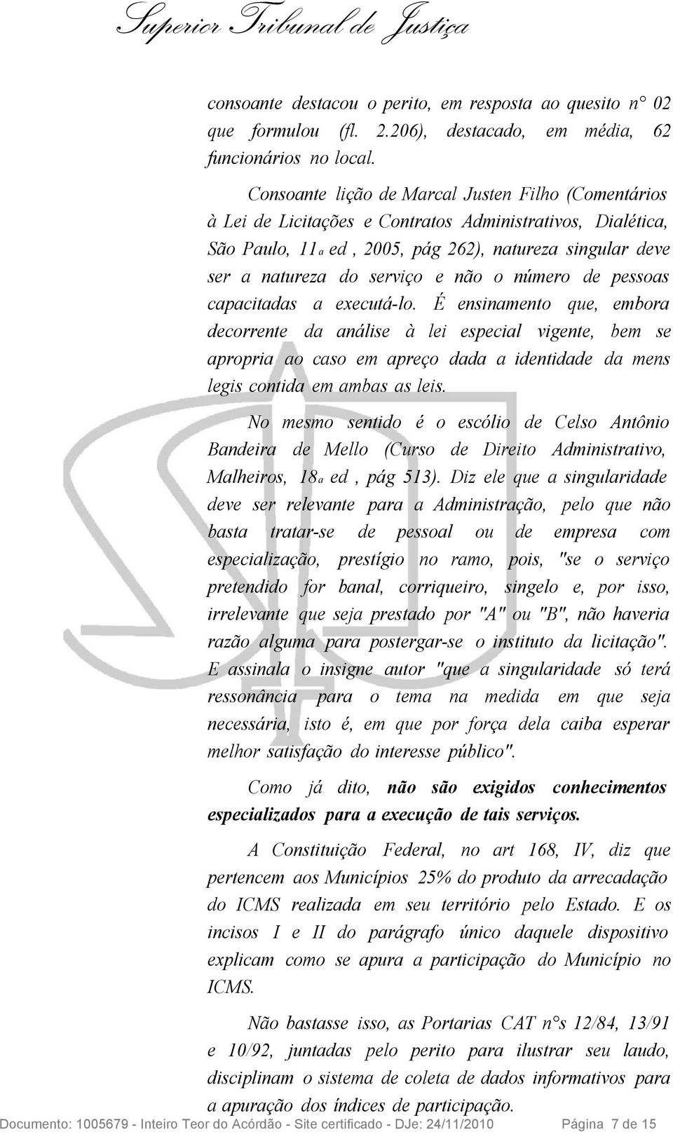 não o número de pessoas capacitadas a executá-lo.