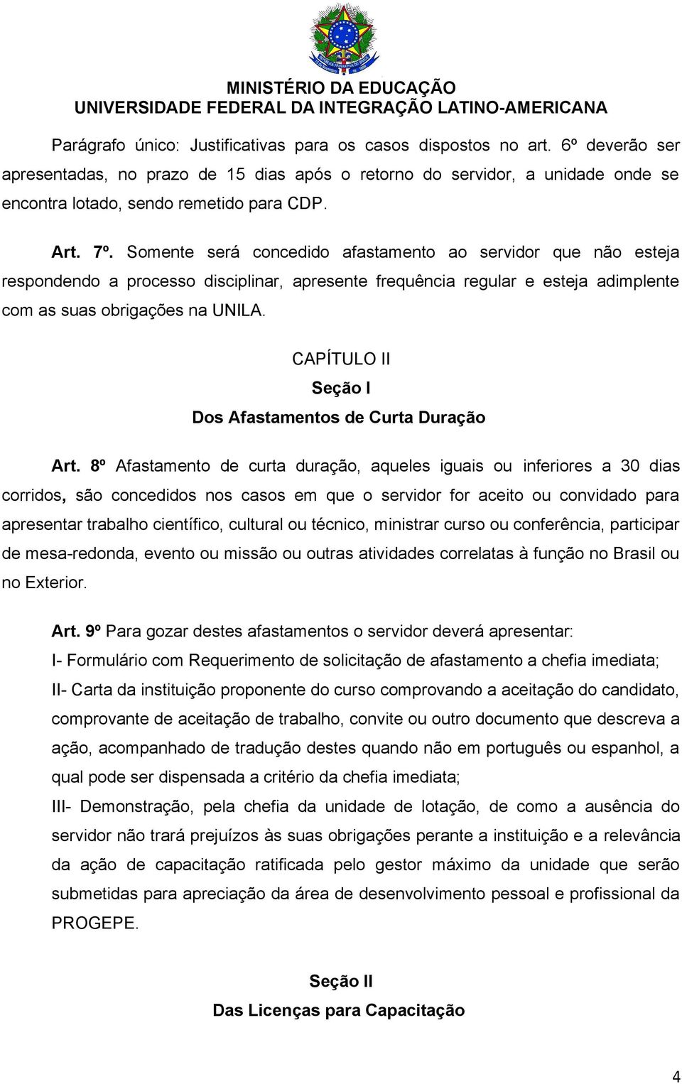 CAPÍTULO II Seção I Dos Afastamentos de Curta Duração Art.