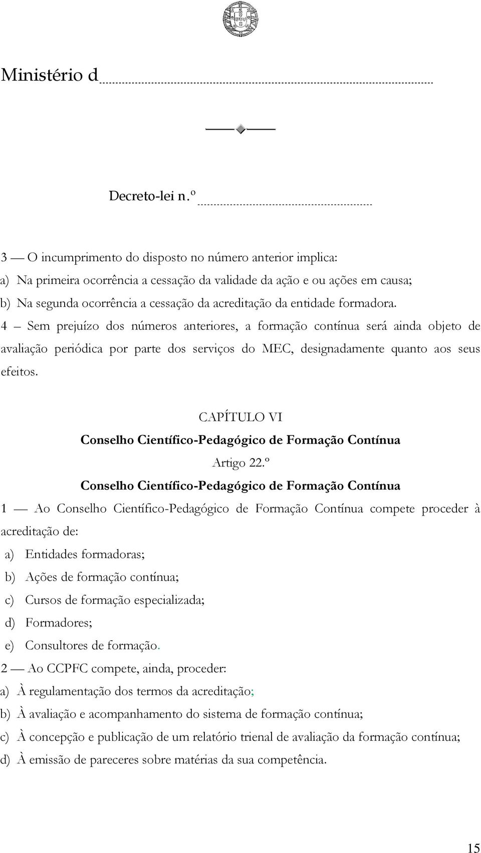 CAPÍTULO VI Conselho Científico-Pedagógico de Formação Contínua Artigo 22.