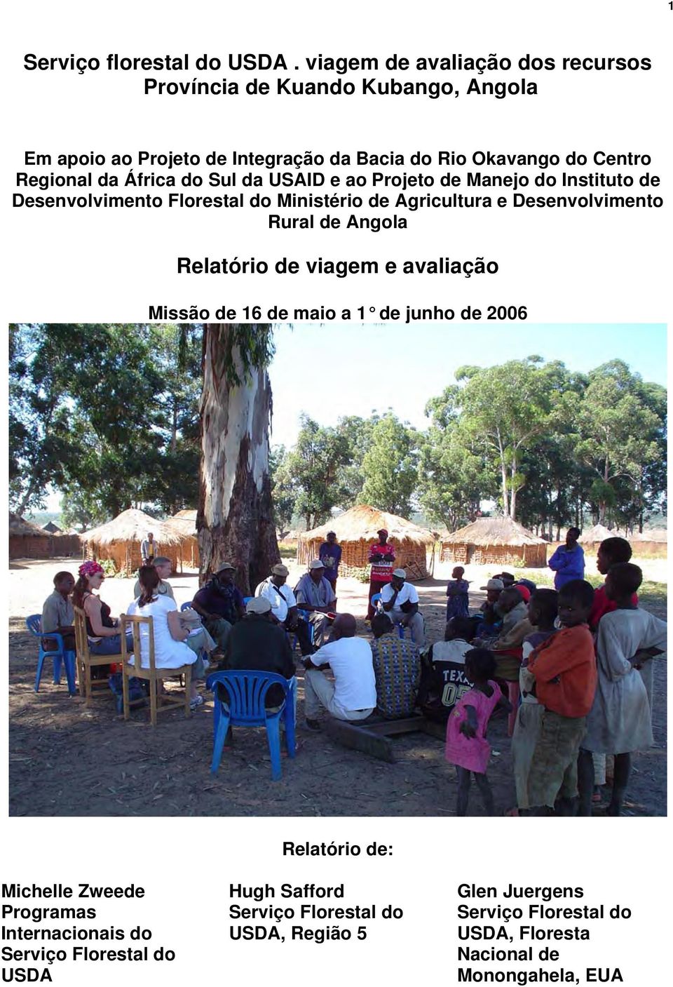 África do Sul da USAID e ao Projeto de Manejo do Instituto de Desenvolvimento Florestal do Ministério de Agricultura e Desenvolvimento Rural de Angola