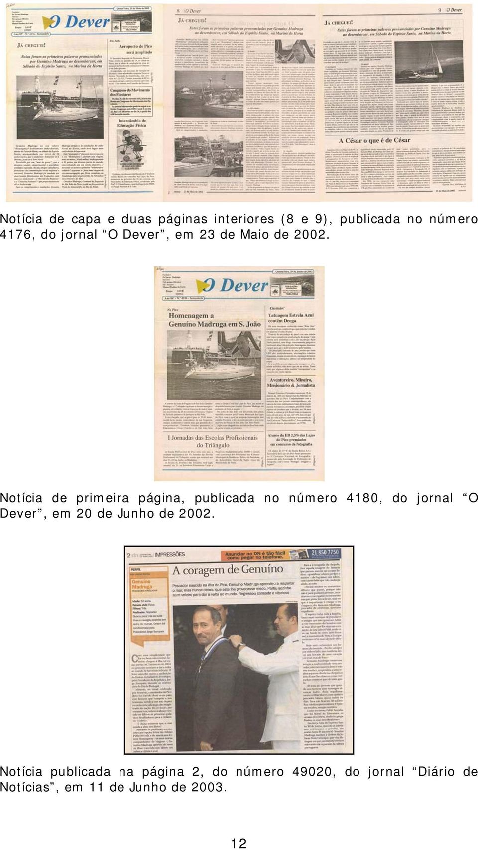 Notícia de primeira página, publicada no número 4180, do jornal O Dever, em 20
