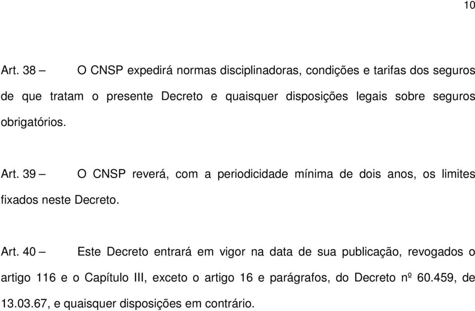 disposições legais sobre seguros obrigatórios. Art.