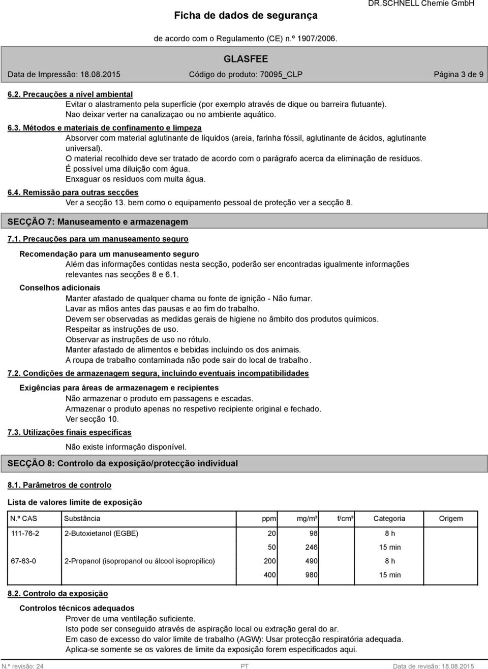 Remissão para outras secções Ver a secção 13