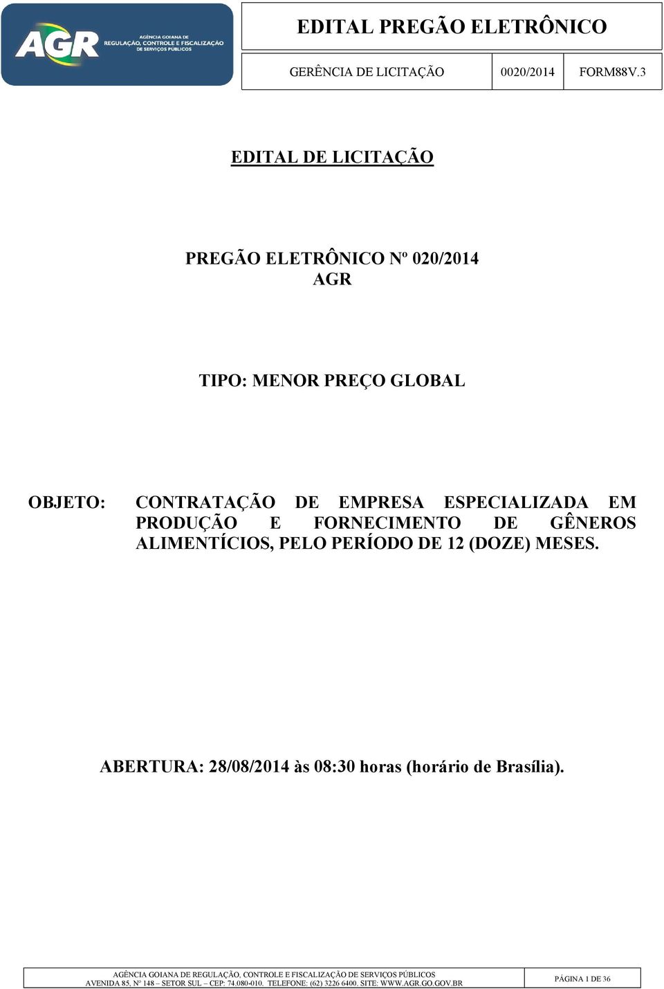 E FORNECIMENTO DE GÊNEROS ALIMENTÍCIOS, PELO PERÍODO DE 12 (DOZE)