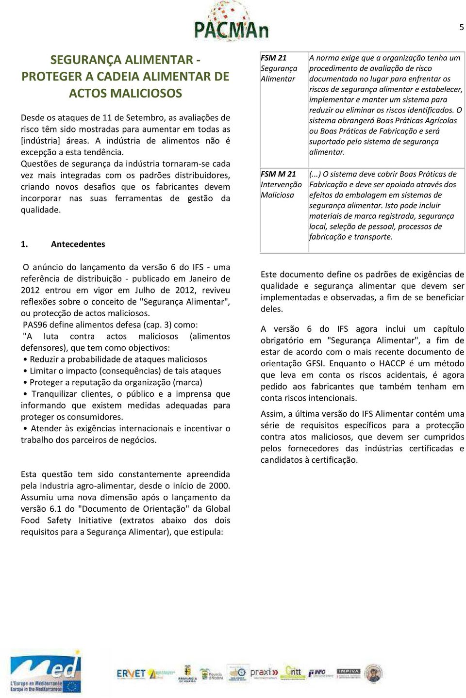 Questões de segurança da indústria tornaram-se cada vez mais integradas com os padrões distribuidores, criando novos desafios que os fabricantes devem incorporar nas suas ferramentas de gestão da