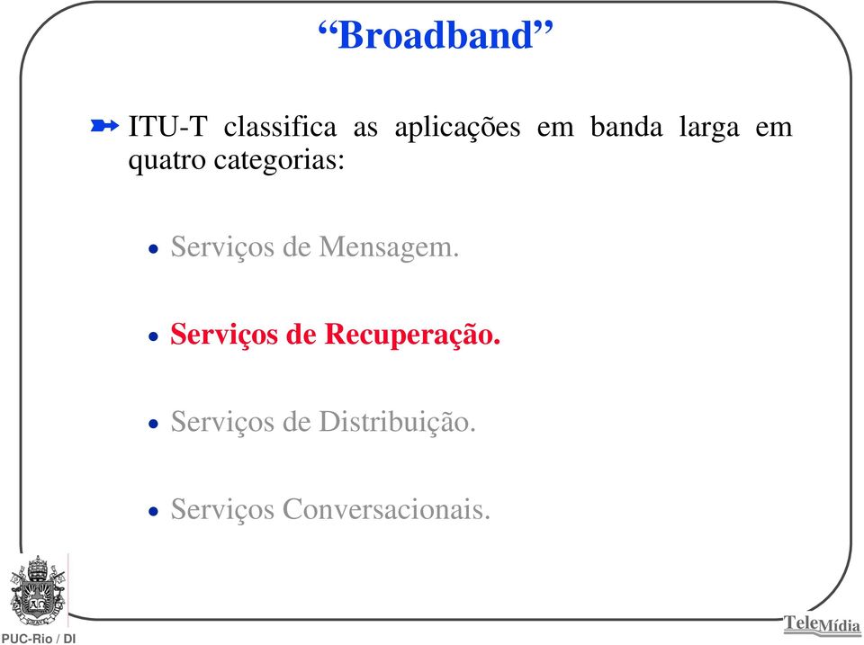 de Mensagem. Serviços de Recuperação.