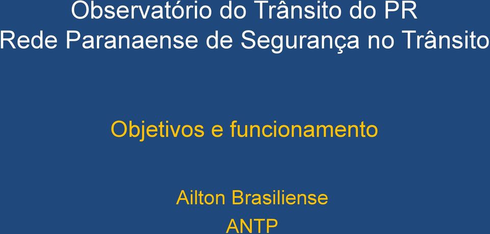 no Trânsito Objetivos e