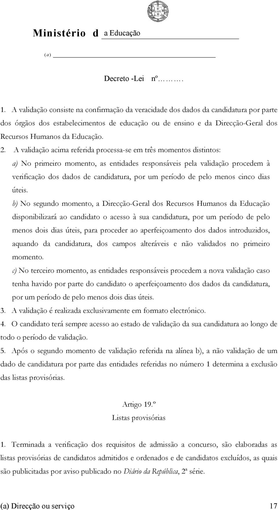 de pelo menos cinco dias úteis.