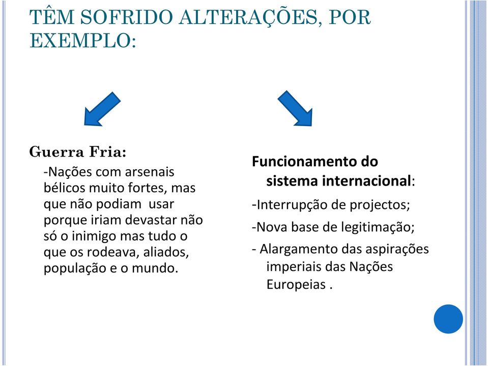 rodeava, aliados, população e o mundo.