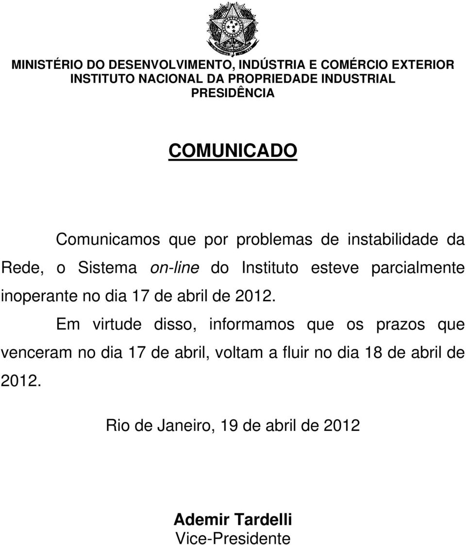 esteve parcialmente inoperante no dia 17 de abril de 2012.