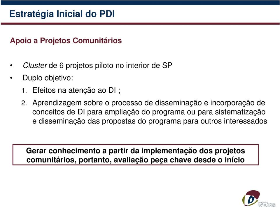 Aprendizagem sobre o processo de disseminação e incorporação de conceitos de DI para ampliação do programa ou para