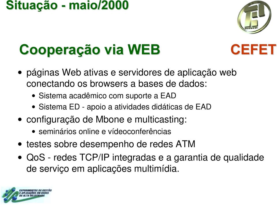 de EAD configuração de Mbone e multicasting: seminários online e vídeoconferências testes sobre