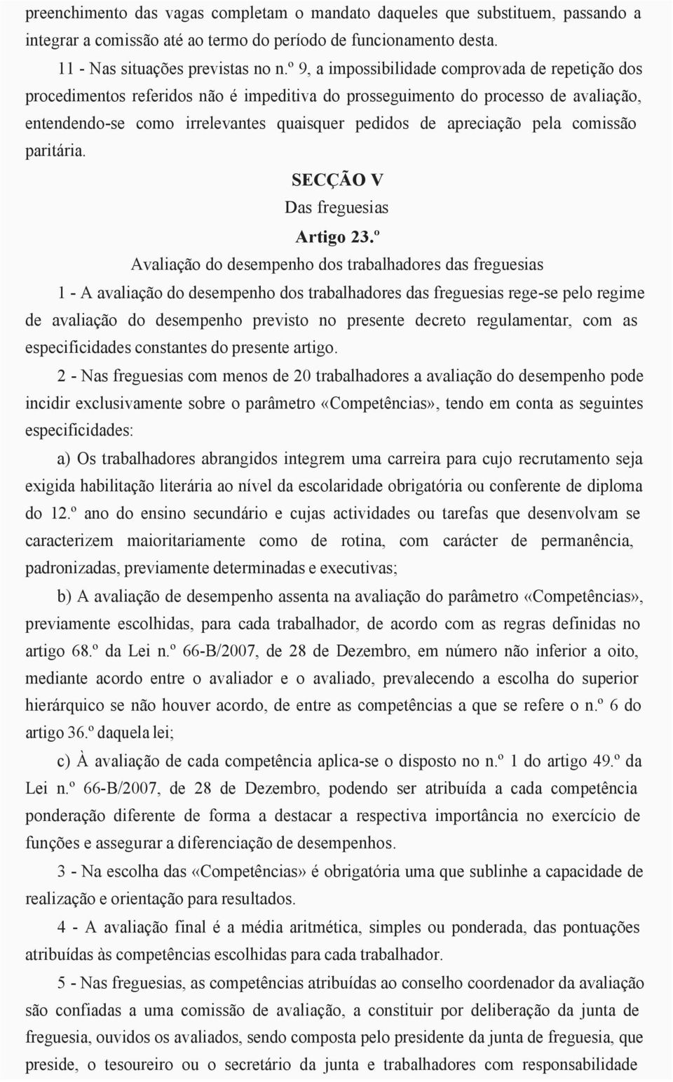pela comissão paritária. SECÇÃO V Das freguesias Artigo 23.