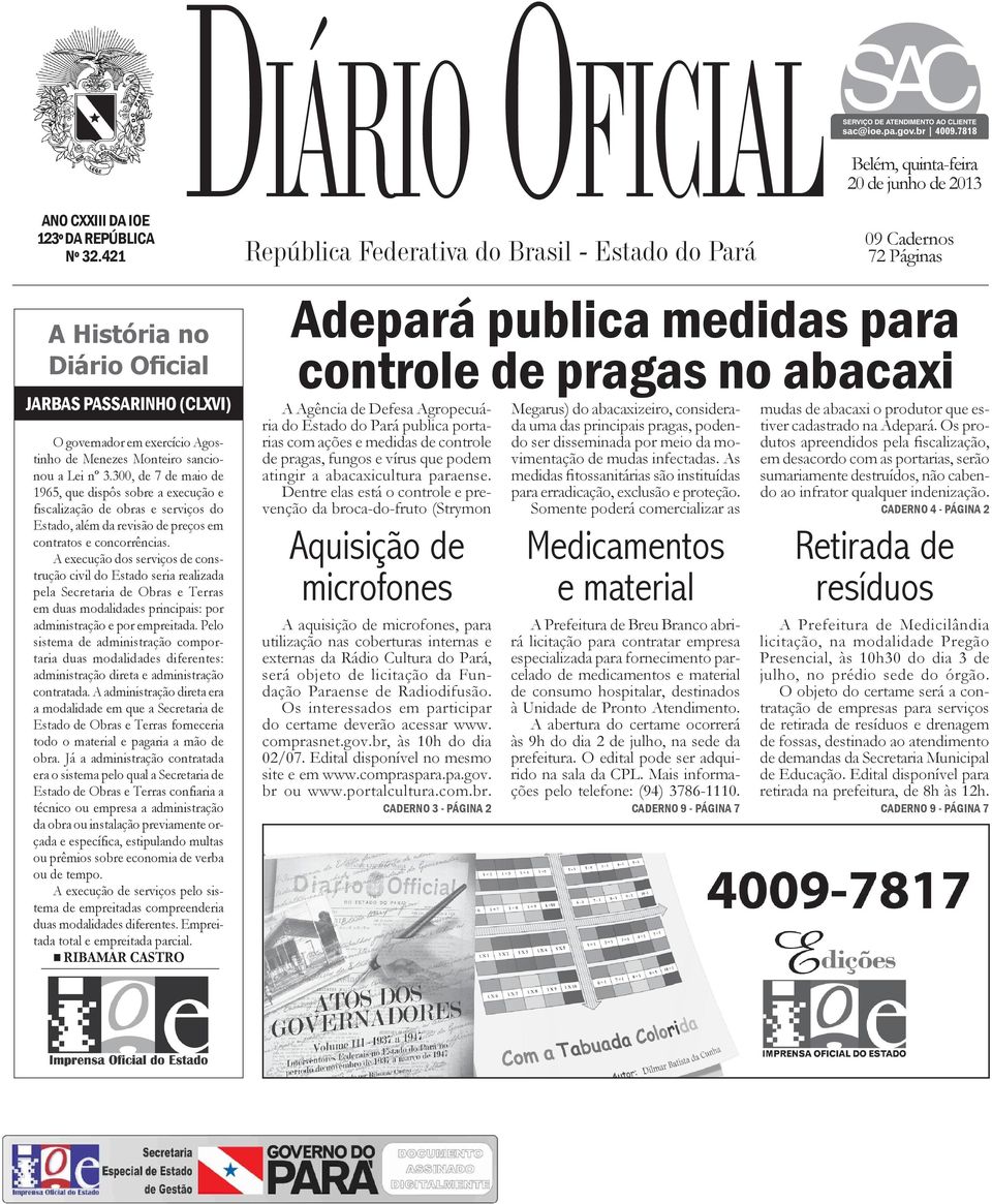 Lei nº 3.300, de 7 de maio de 1965, que dispôs sobre a execução e fiscalização de obras e serviços do Estado, além da revisão de preços em contratos e concorrências.