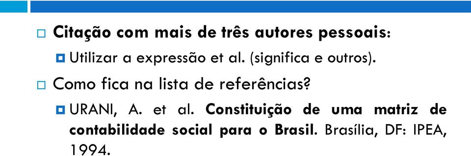 Como fica na lista de referências? URANI, A. et al.