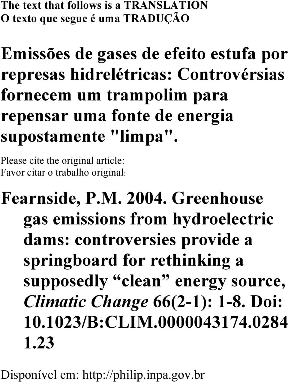 Please cite the original article: Favor citar o trabalho original: Fearnside, P.M. 2004.