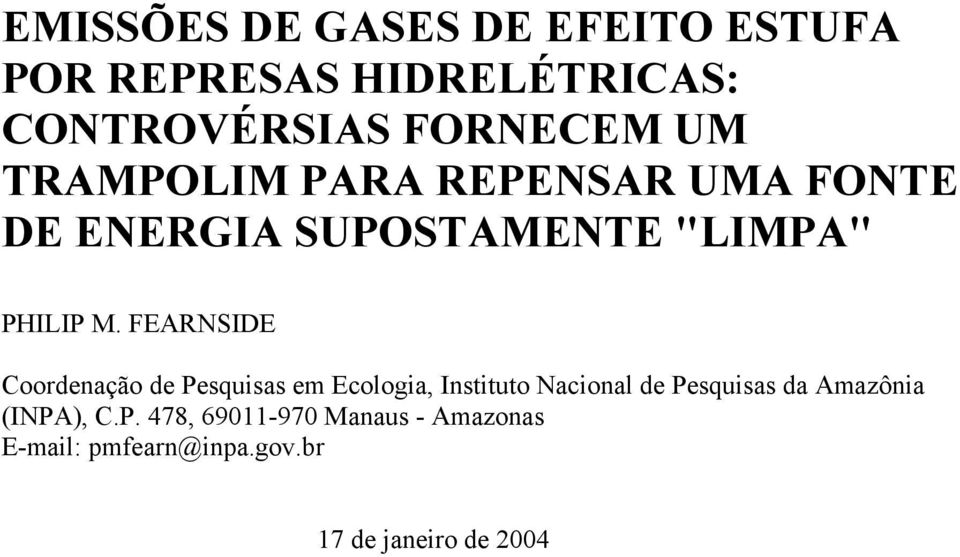 FEARNSIDE Coordenação de Pesquisas em Ecologia, Instituto Nacional de Pesquisas da